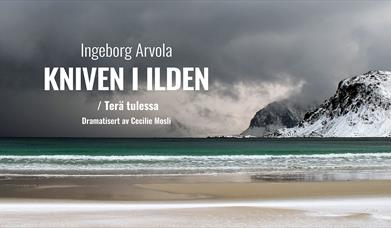 Riksteatret: Kniven i ilden / Terä tulessa