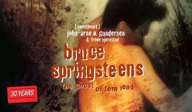 Bruce Springsteens «The Ghost of Tom Joad» - 30 år