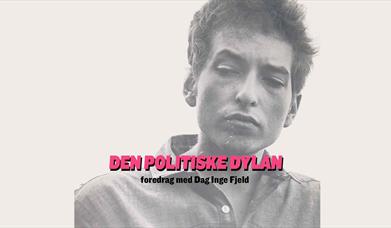 Foredrag; Den politiske Dylan