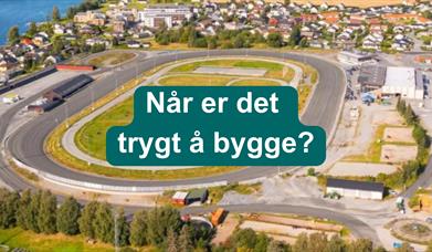 Når er det trygt å bygge?