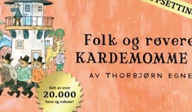 Folk og røvere i Kardemommeby - Ekstraforestilling!