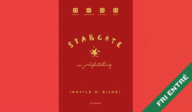 Kulturhusets bokklubb: «Stargate» av Ingvild H. Rishøi