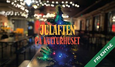 Julaften på Kulturhuset