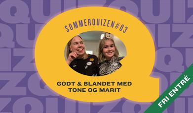 Sommerquizen #03: Godt & blandet med Tone og Marit