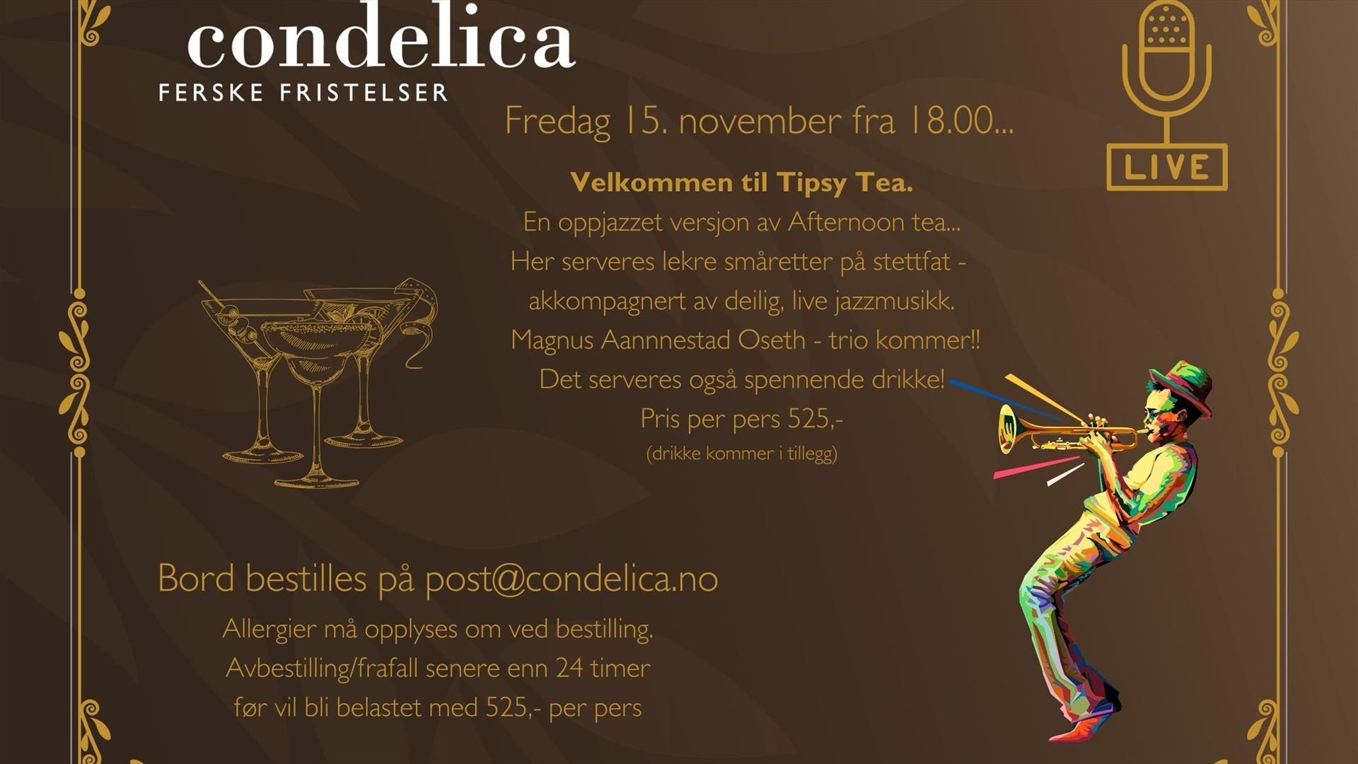 Tipsy Tea på Condelica