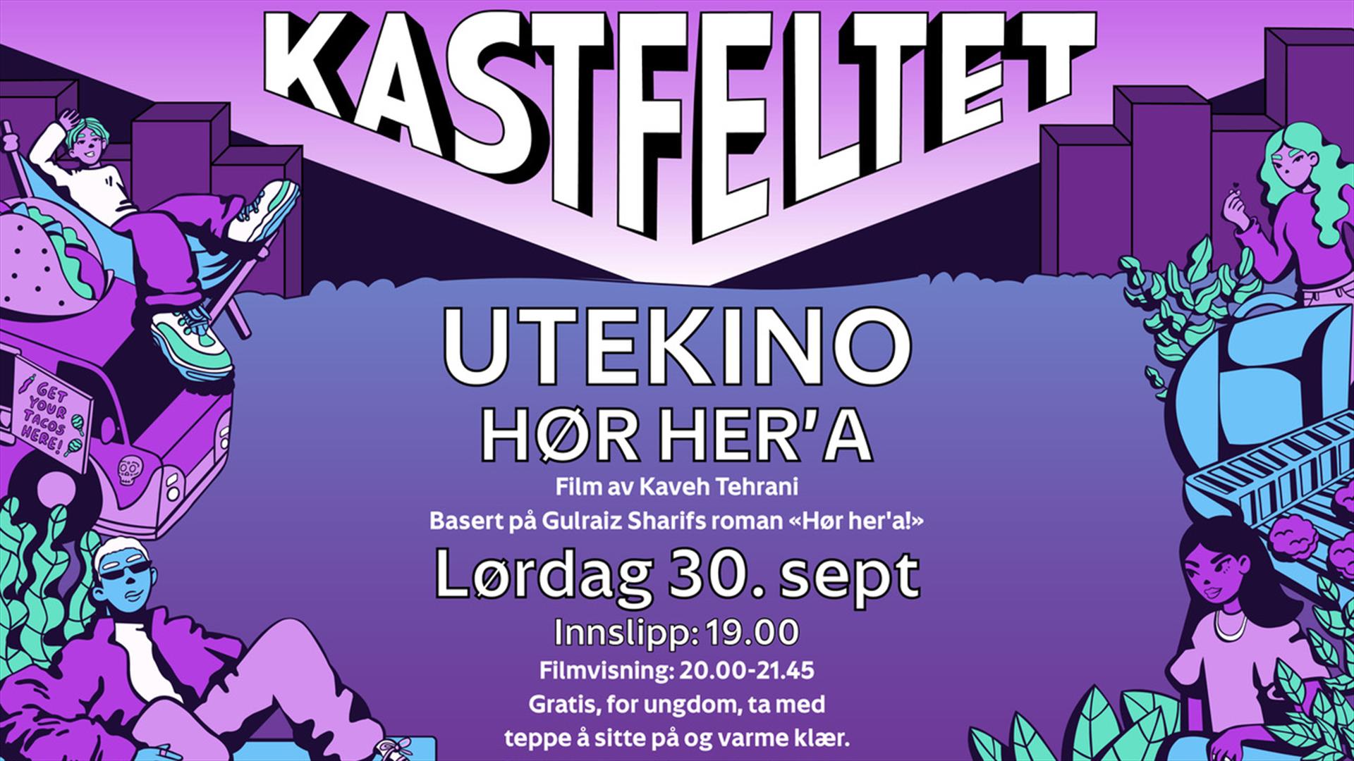 Kastfeltet, utekino: Hør her'a