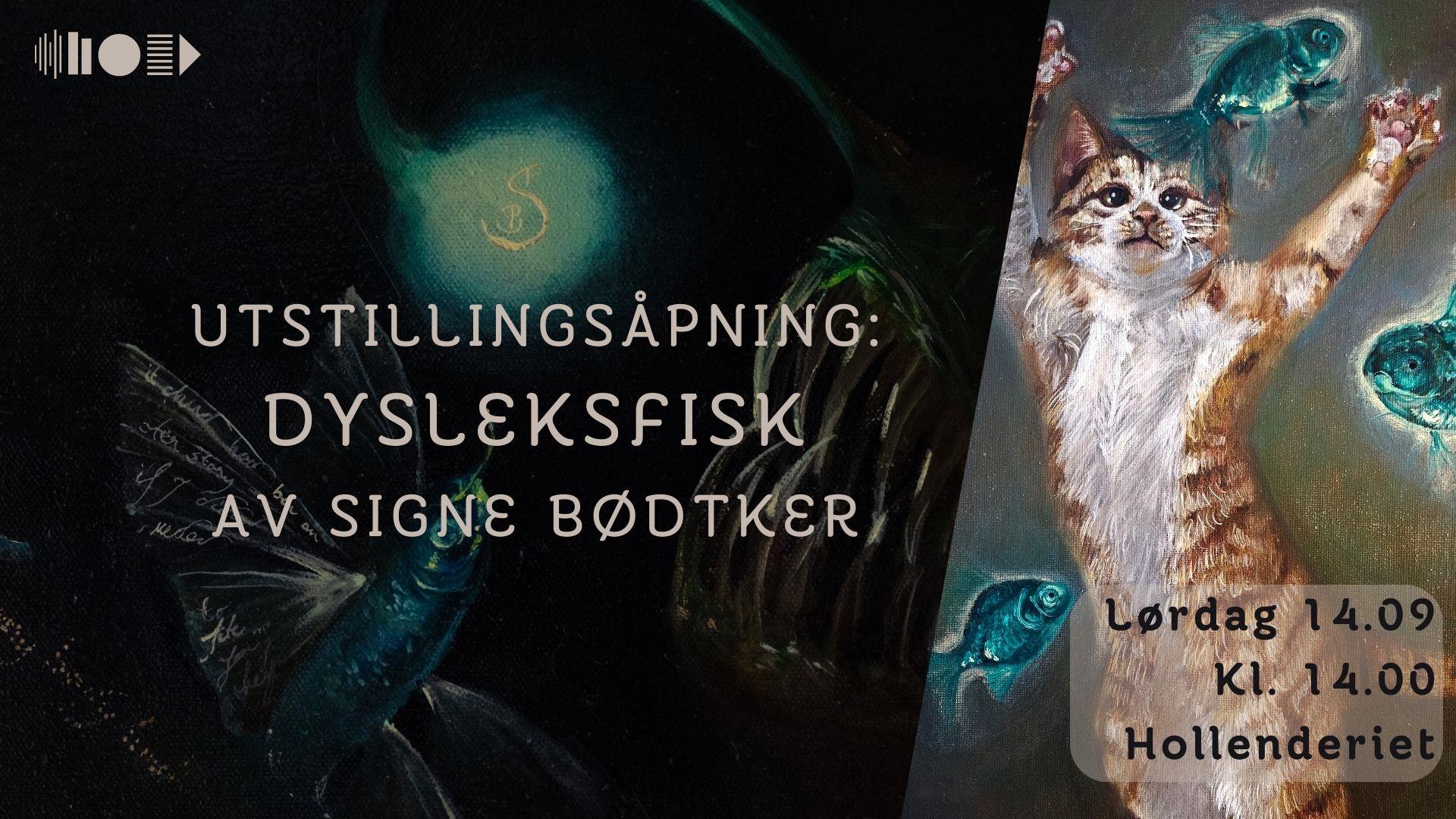 Utstillingsåpning: Dysleksfisk