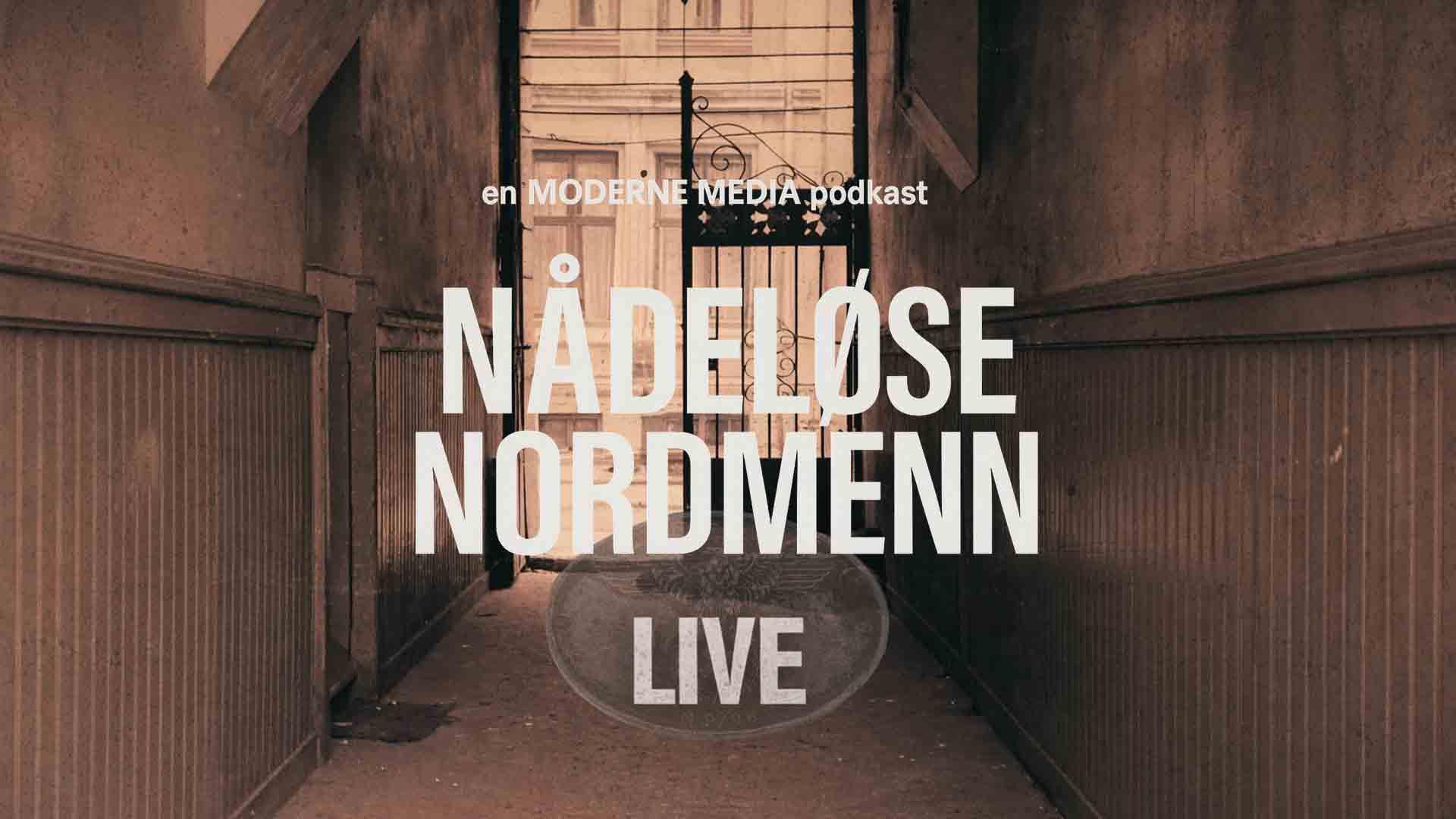 Nådeløse Nordmenn Live