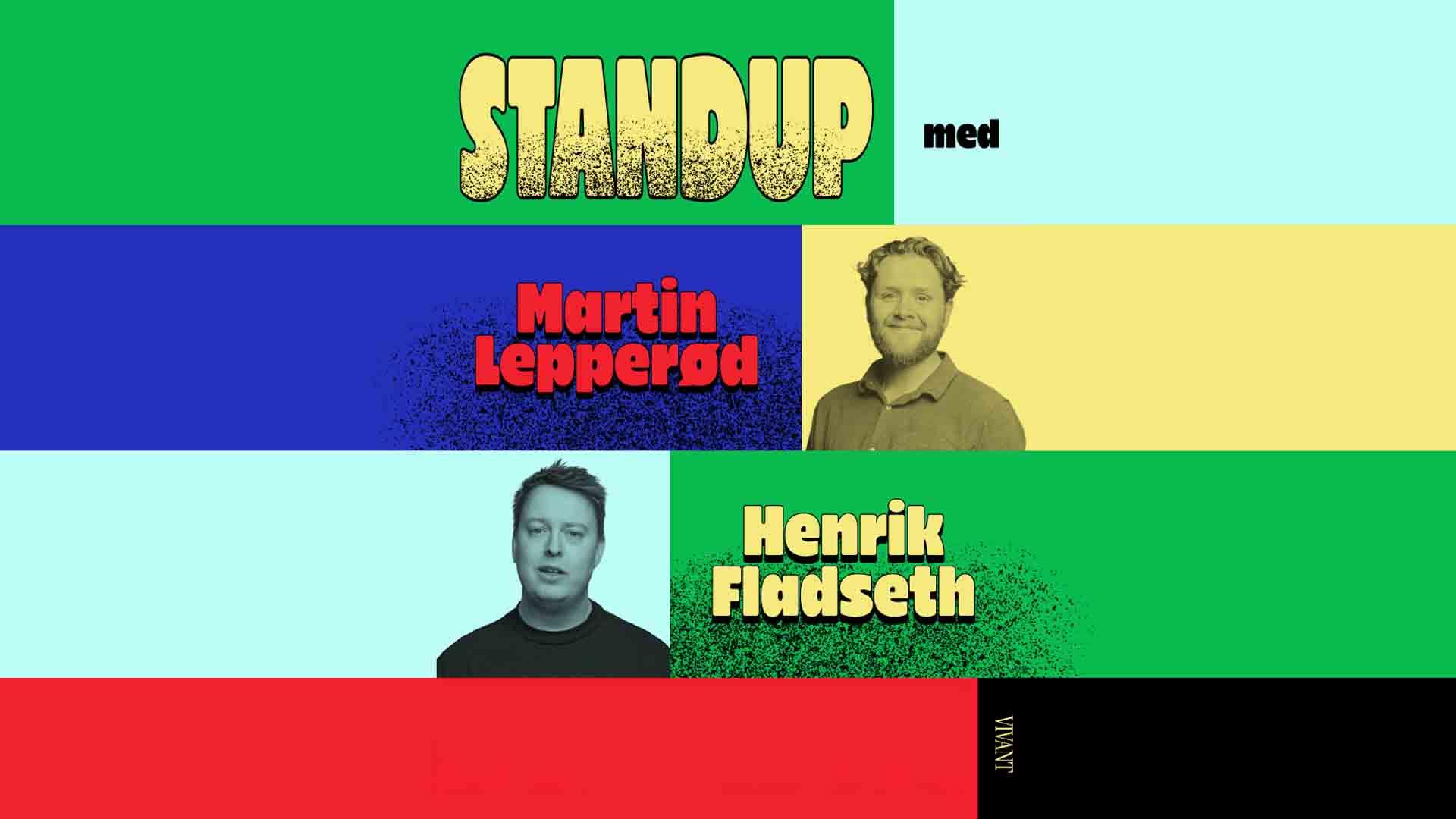 Standup med Martin Lepperød og Henrik Fladseth