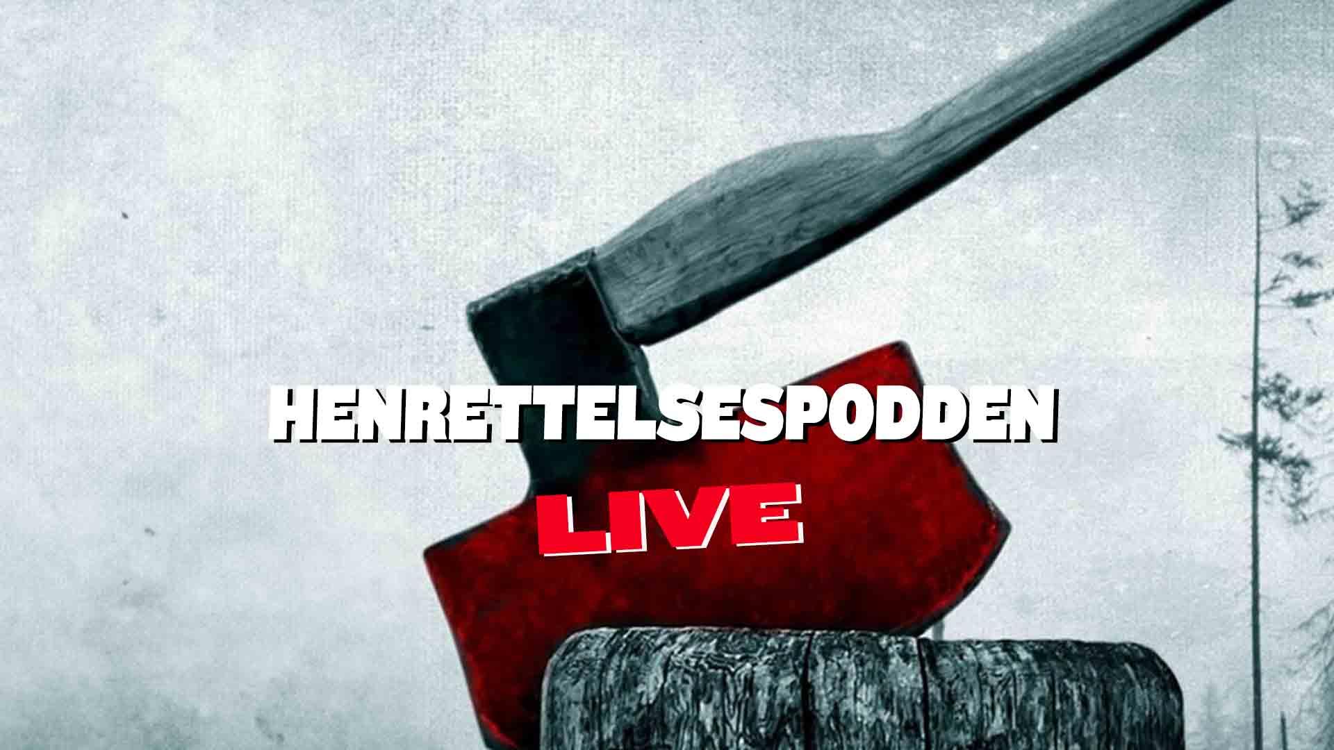 Henrettelsespodden Live