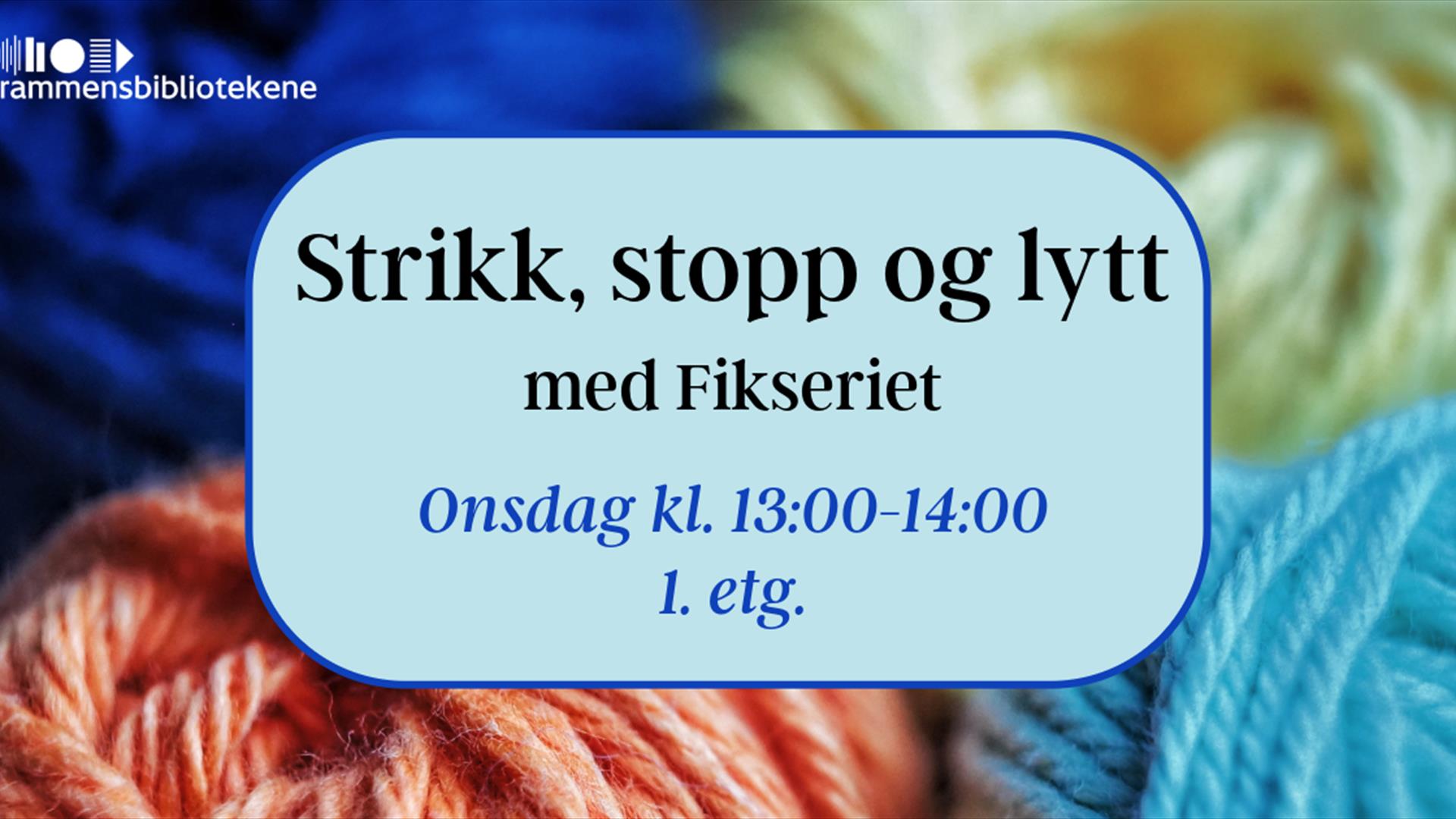 Strikk, stopp og lytt på Drammensbiblioteket