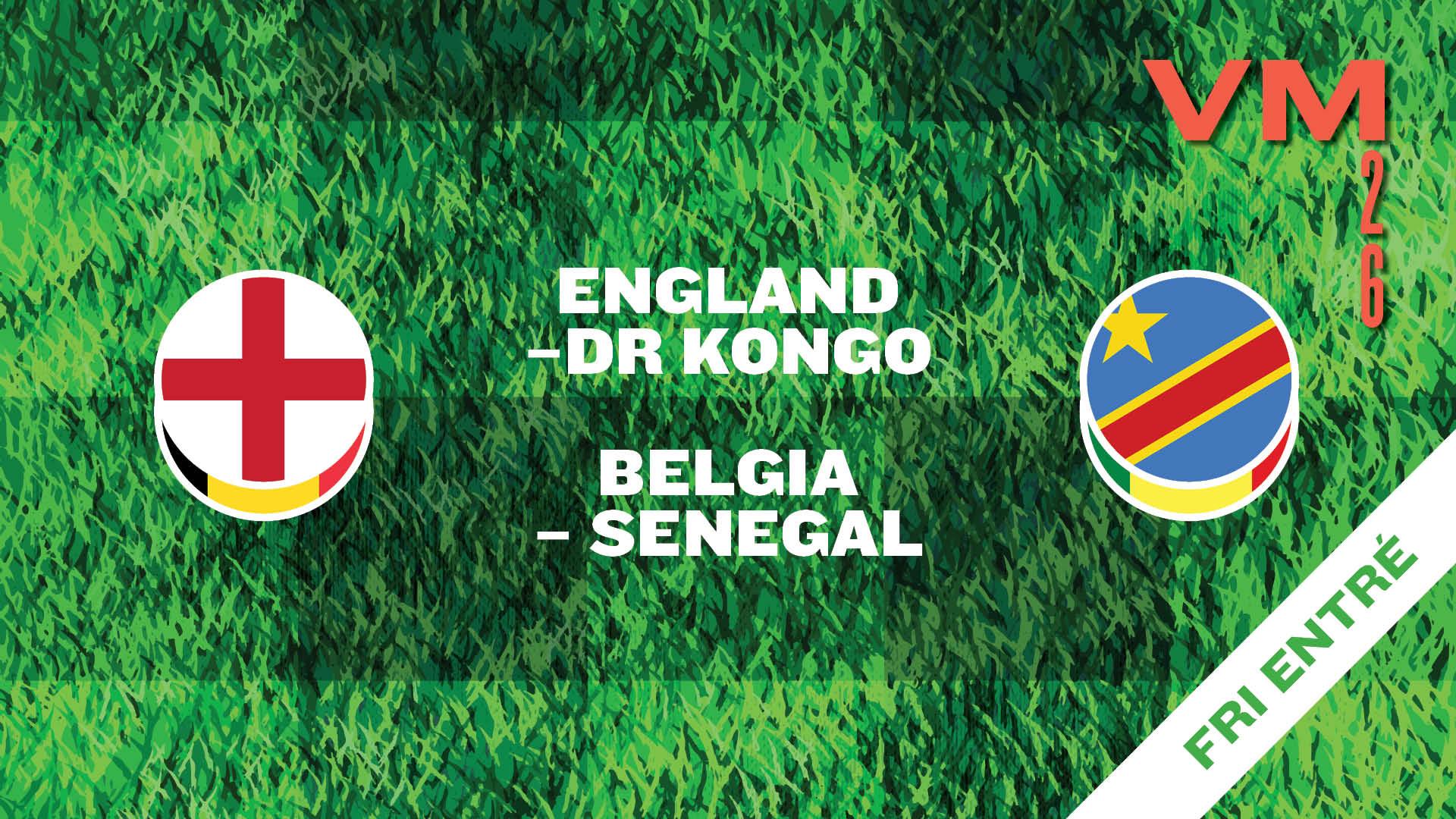 England–DR Kongo + Belgia–Senegal / 16-desfinale