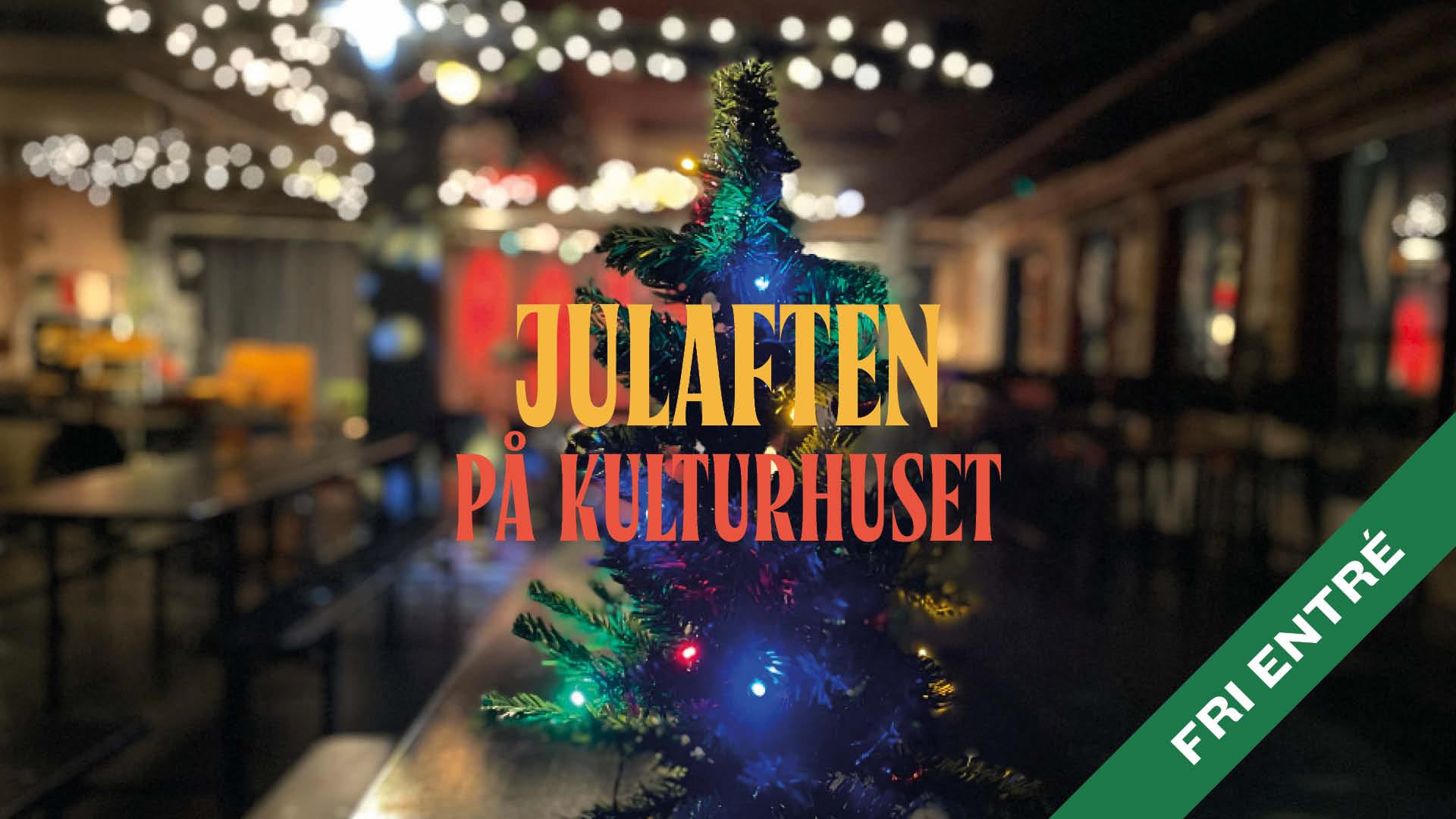Julaften på Kulturhuset
