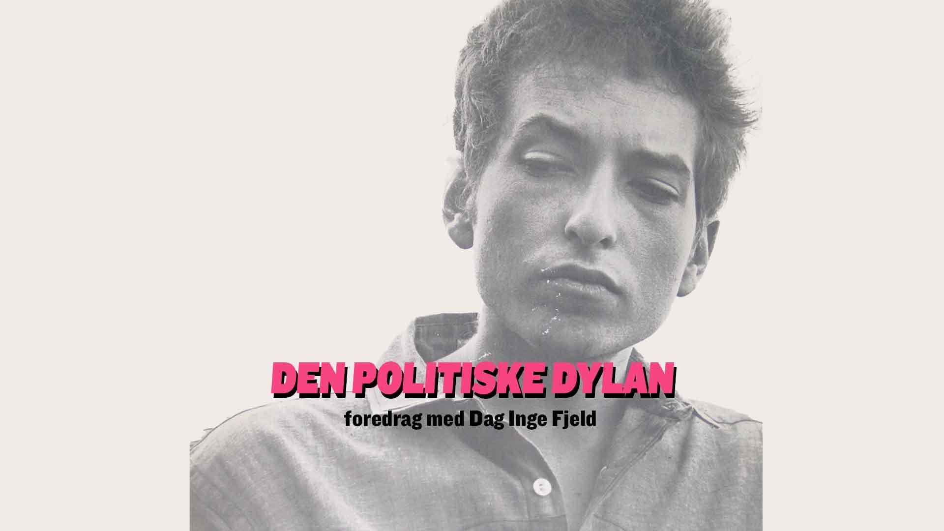 Foredrag; Den politiske Dylan