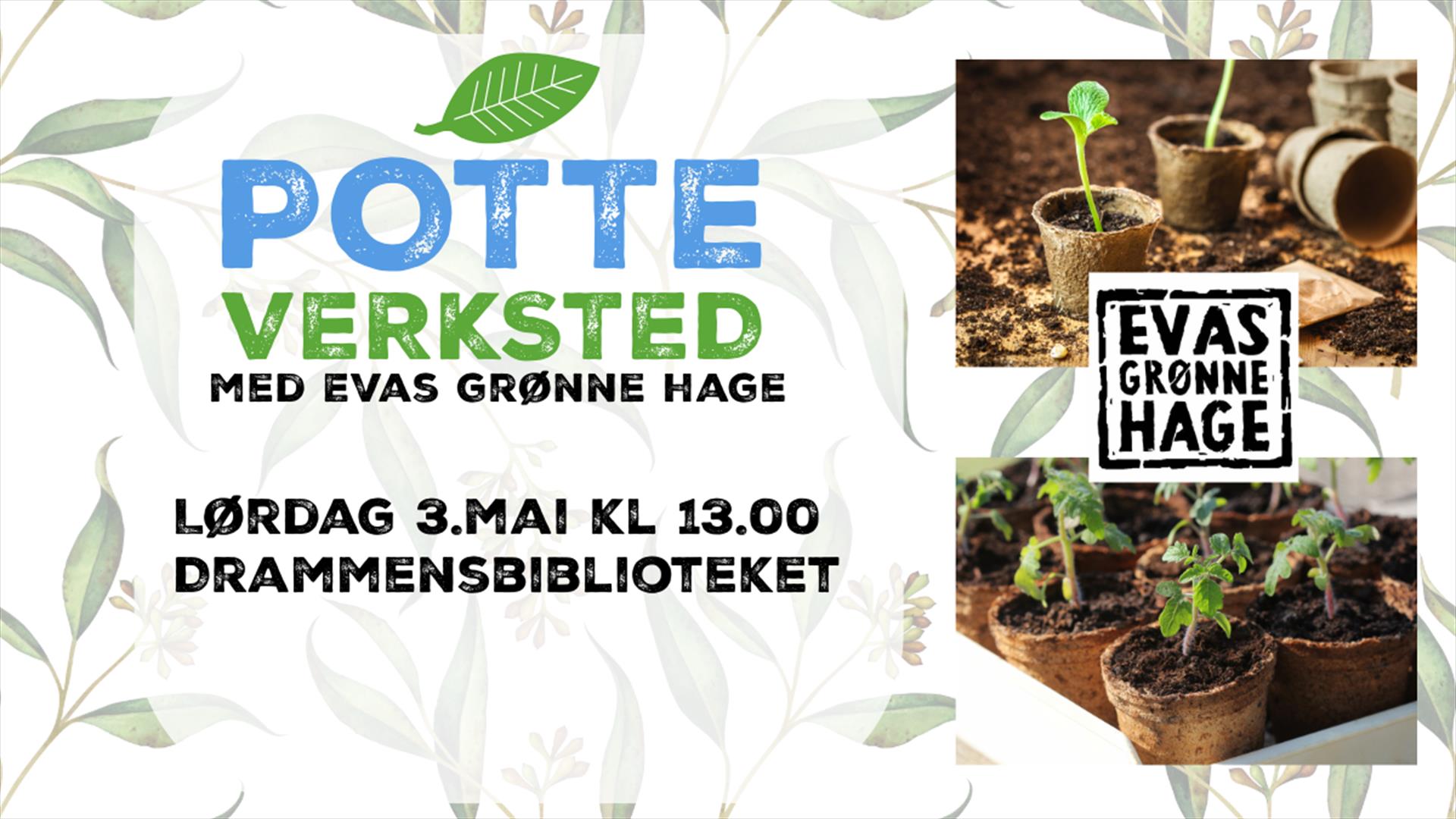 Potteverksted med Evas Grønne hage