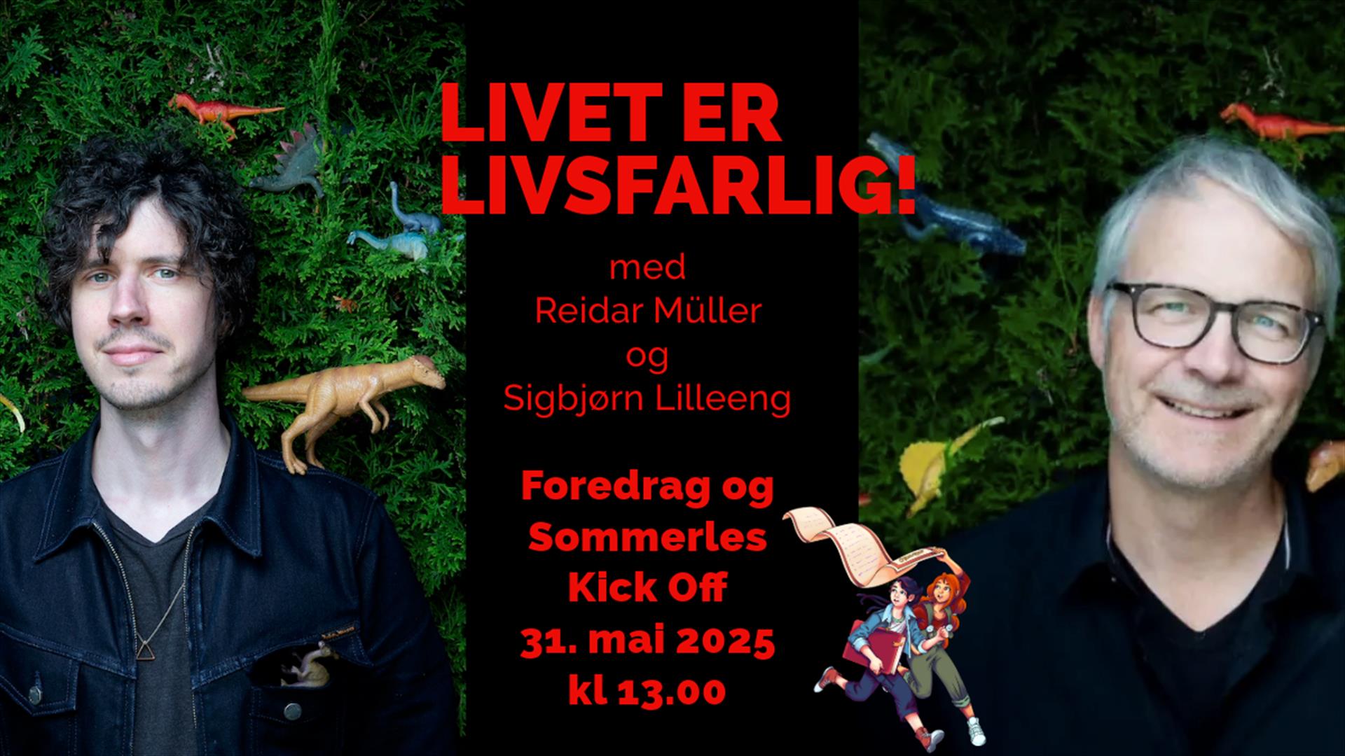 Livet er livsfarlig!