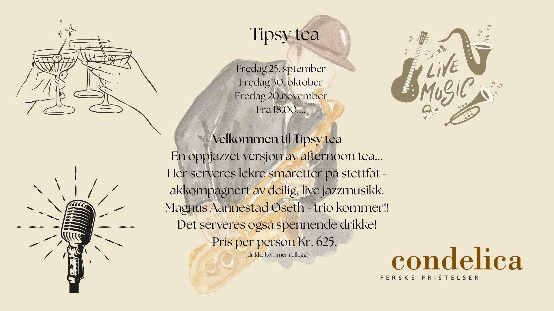 Tipsy tea på Condelica