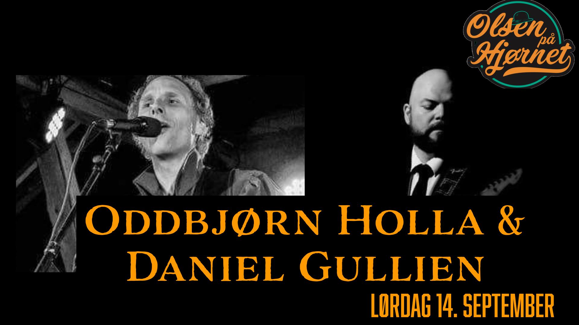 Oddbjørn Holla og Daniel Gullien
