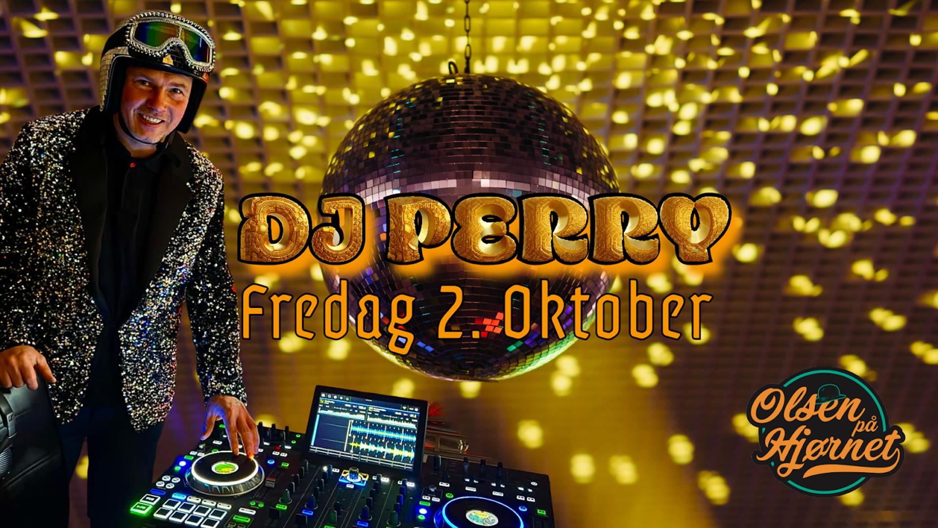 DJ Perry // Olsen på Hjørnet 02.10.2026