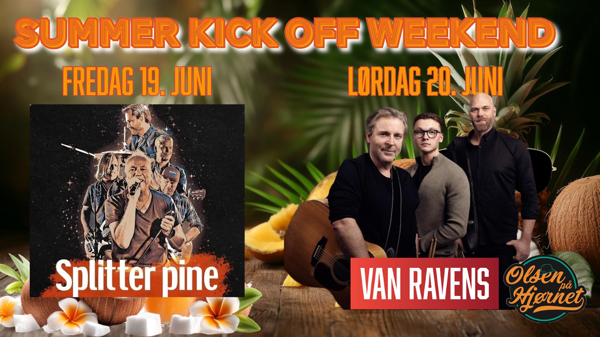 Summer Kick Off Weekend m/ med Splitter Pine 19.06.2026