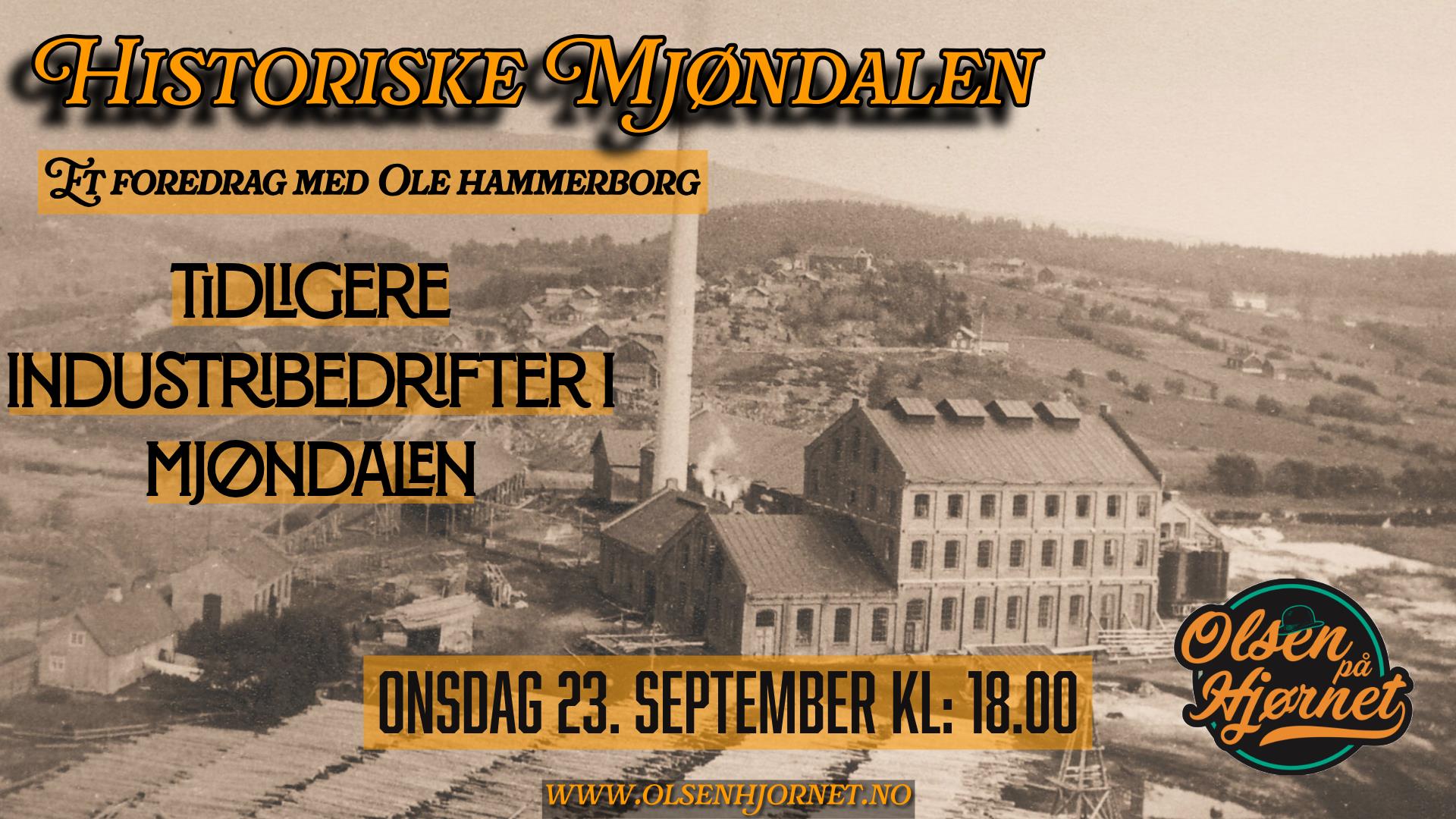 Historiske Mjøndalen / De tidligere industribedrifter i Mjøndalen // Olsen på Hjørnet 21.10.2026