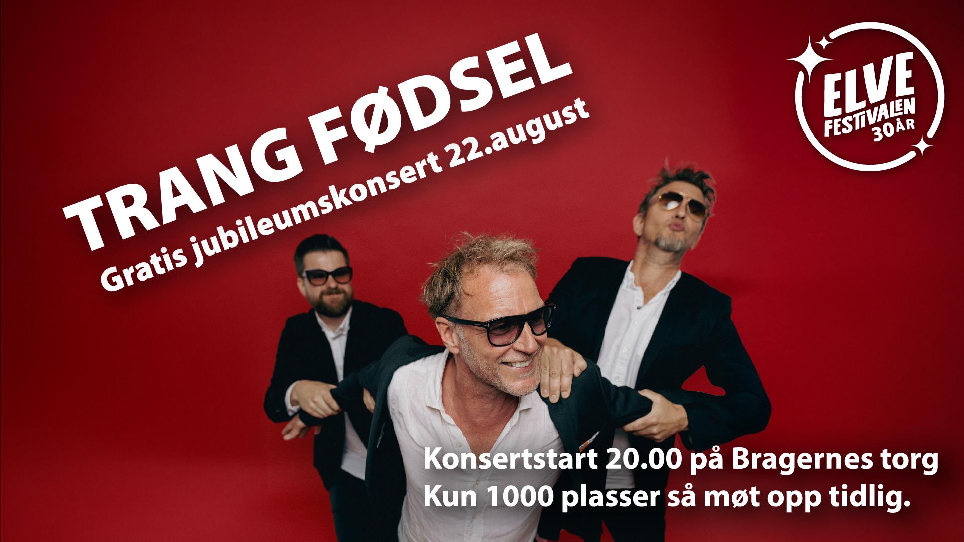 Elvefestivalens jubileumskonsert: Trang Fødsel (Gratiskonsert)