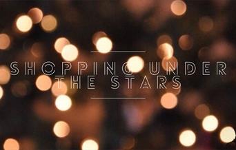 SHOPPING UNDER THE STARS
