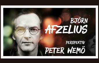 Bjørn Afzelius – Et perspektiv med Peter Wemø