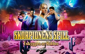 Riksteatret: Skorpionens spill - i skyggen av Roblox