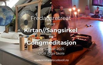 Fredagsretreat med sangsirkel og gongmeditasjon