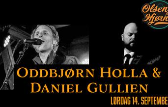 Oddbjørn Holla og Daniel Gullien