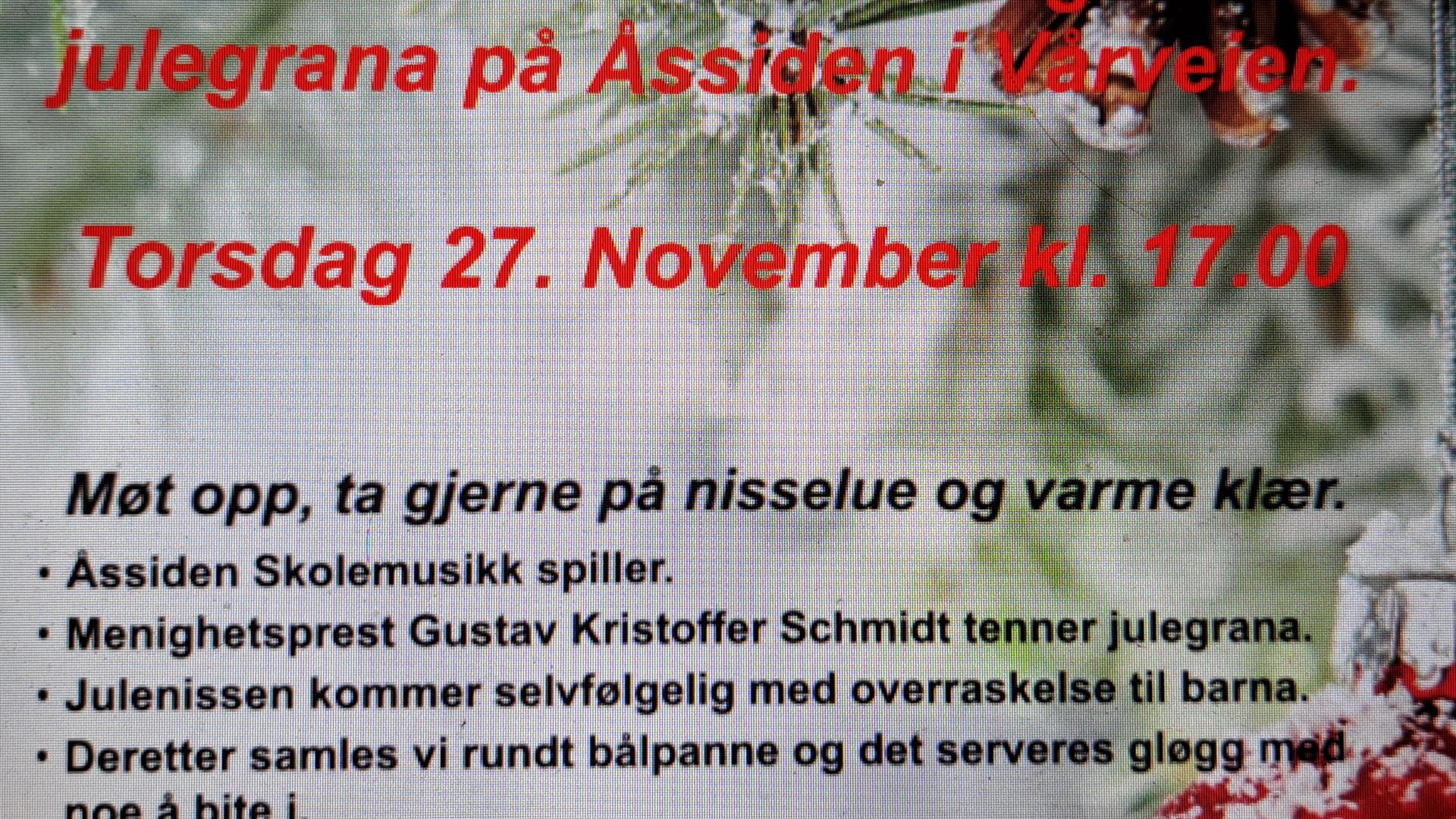 Julegrantenning på Åssiden 27. November Kl. 17.00 Julegrantenning på Åssiden 27. November Kl. 17.00